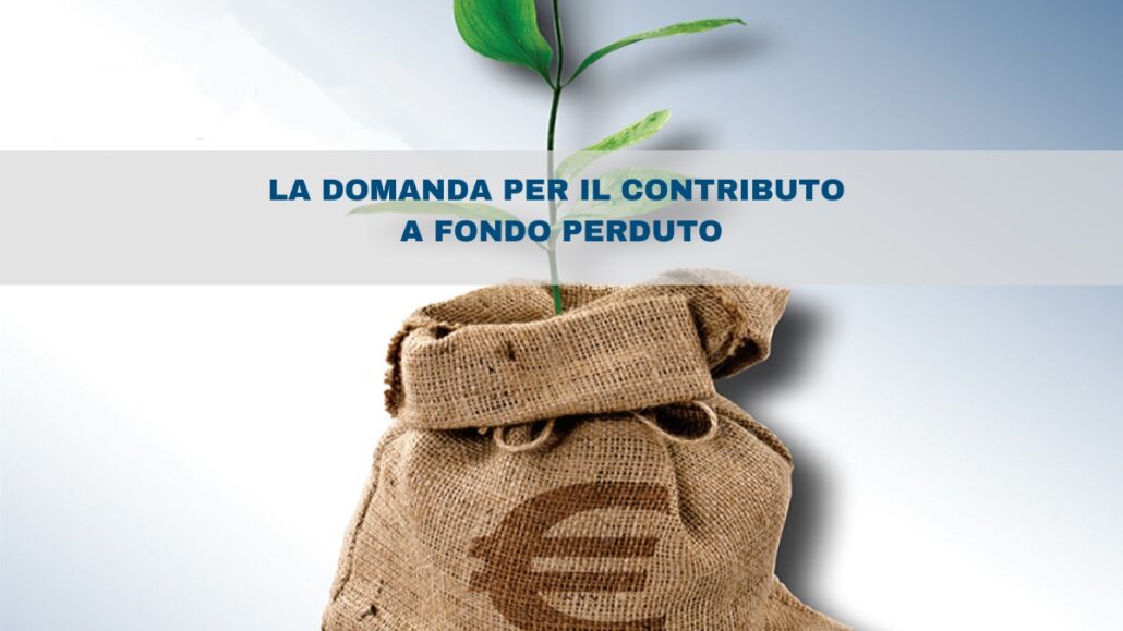 DECRETO RILANCIO COME FUNZIONA IL CONTRIBUTO A FONDO PERDUTO? Studio